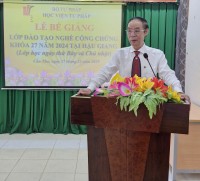 TP. Cần Thơ: Học viện Tư pháp (Bộ Tư pháp) bế giảng Lớp Đào tạo nghề Công chứng Khóa 27 – Hậu Giang
